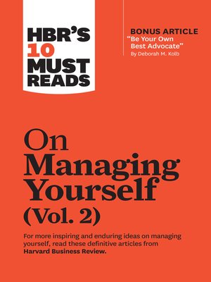 cover image of HBR's 10 Must Reads on Managing Yourself, Volume 2 (with bonus article "Be Your Own Best Advocate" by Deborah M. Kolb)